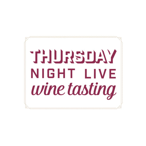Thursday Night Live Wine Tasting
